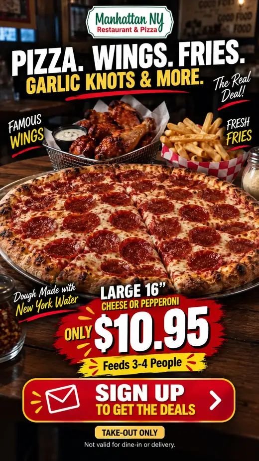Manhattan NY Pizza sign-up special poster for pizza, wings, fries, garlic knots, and more