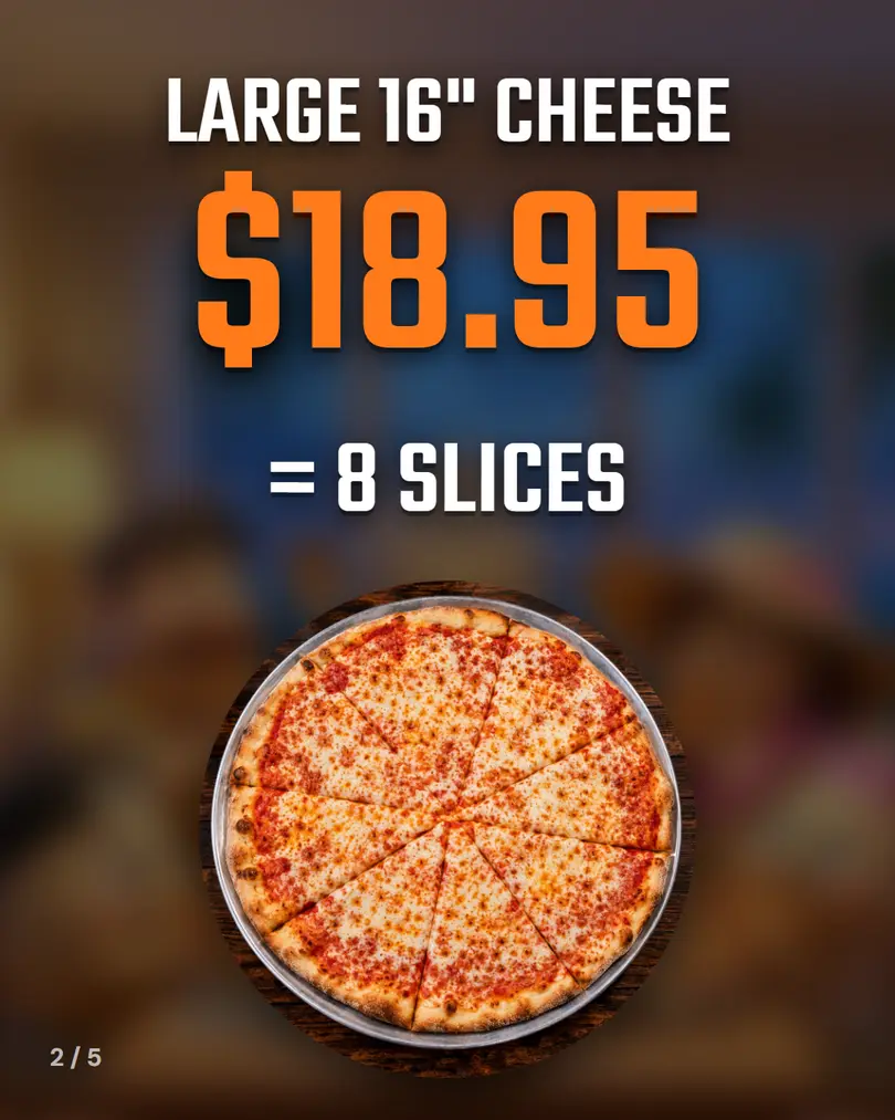 Large 16-inch cheese pizza $18.95 = 8 slices