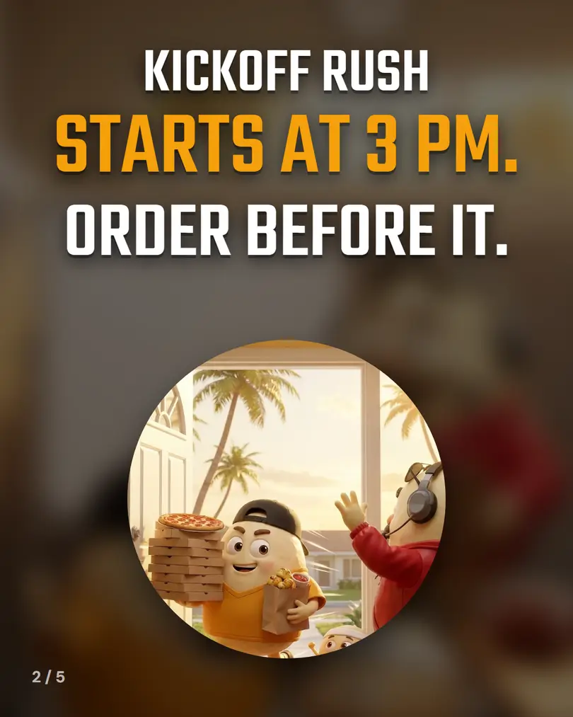 Kickoff rush starts at 3 pm. Order before it.