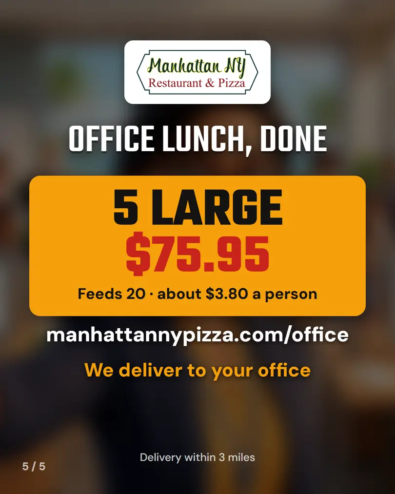 Office lunch, done: 5 Large $75.95, feeds 20, about $3.80 a person. manhattannypizza.com/office, we deliver to your office, delivery within 3 miles